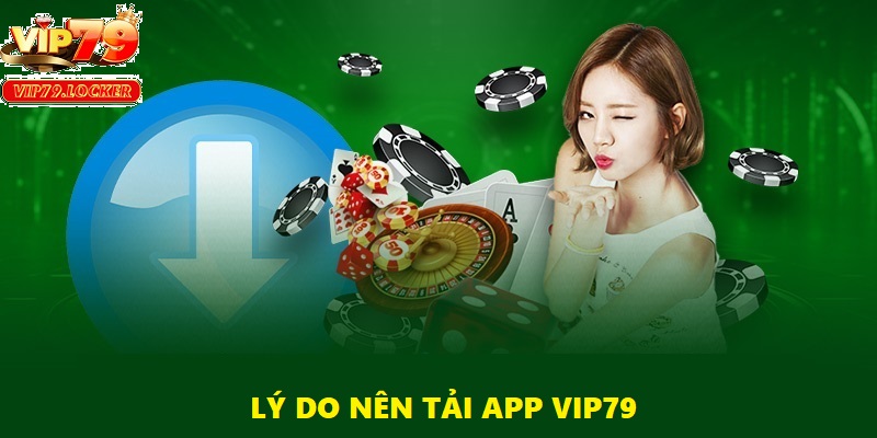 Tải app để có thể trải nghiệm game đa dạng, hấp dẫn mượt mà trên điện thoại